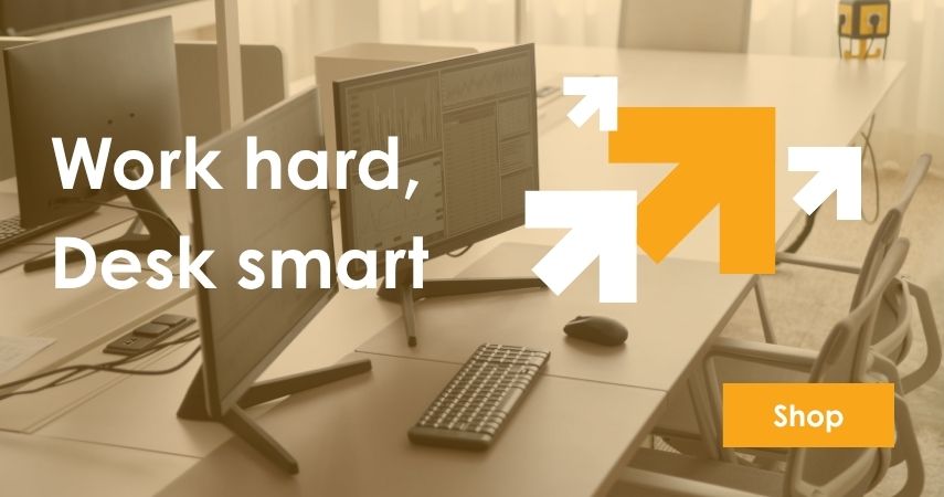 Work hard, Desk smart